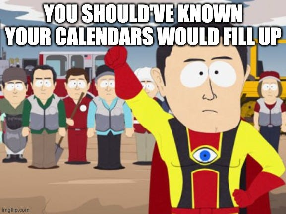 Cartoon superhero with a third eye on costume raises fist, surrounded by people. Text: "You should've known your calendars would fill up."